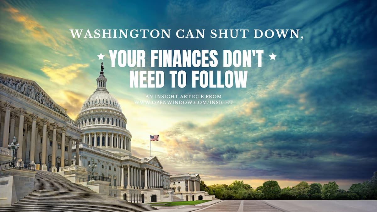 Washington Can Shut Down, Your Finances Don't Need to Follow Thumbnail