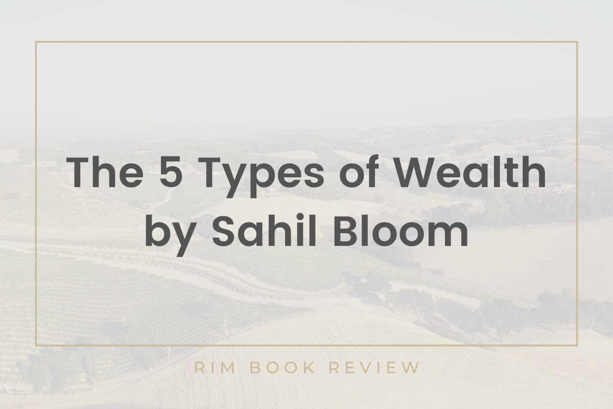 Book Review: The 5 Types of Wealth by Sahil Bloom Thumbnail