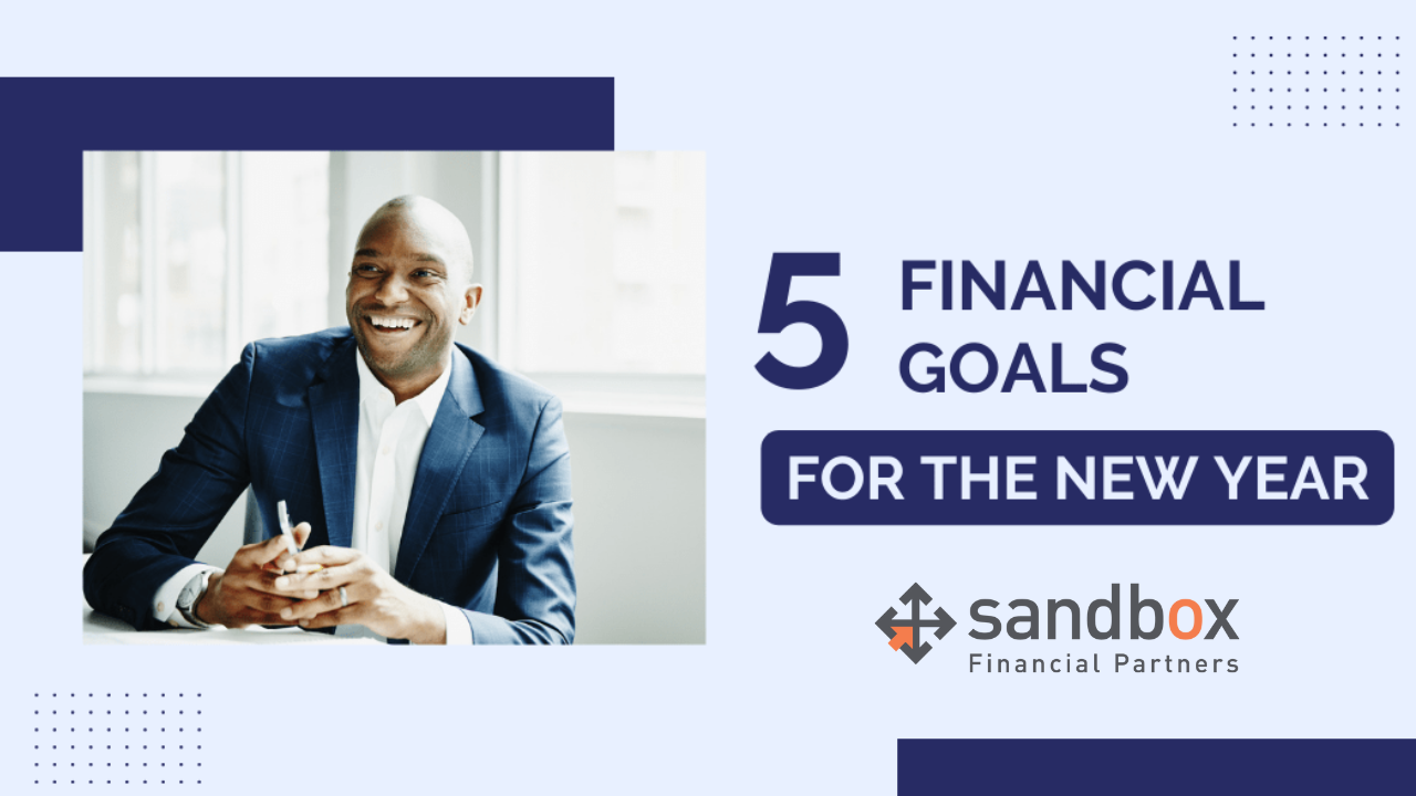 5 Financial Goals for 2023 — Sandbox Financial Partners