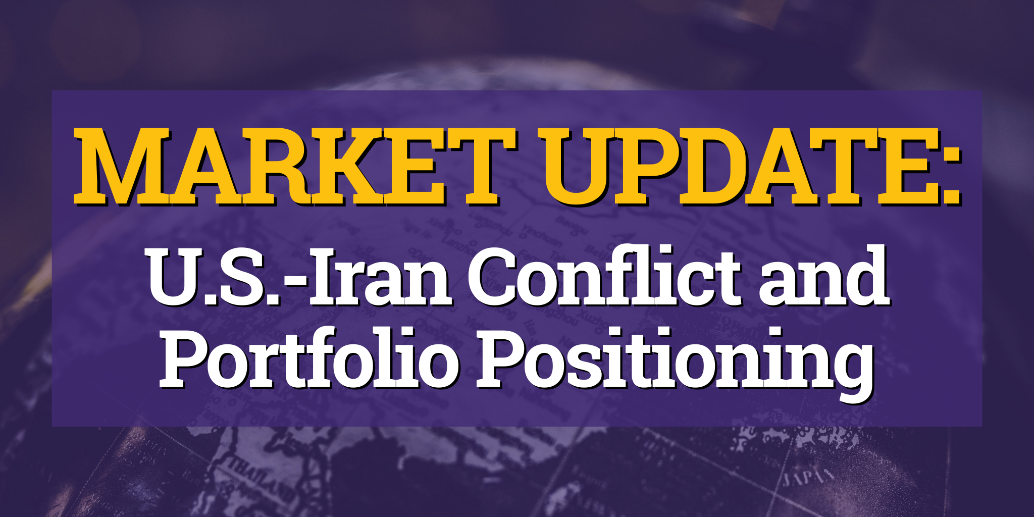 Market Update: U.S.-Iran Conflict and Portfolio Positioning Thumbnail