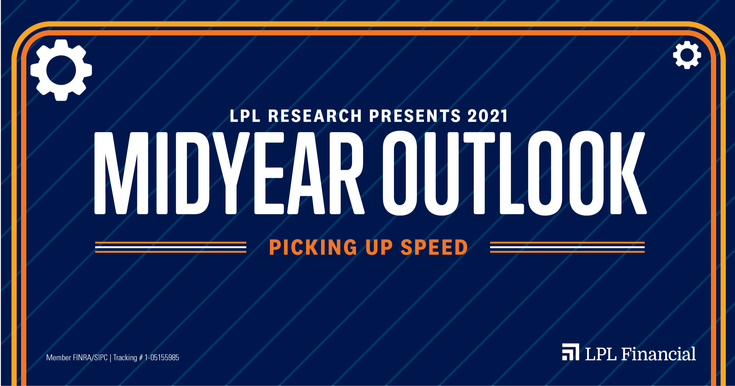 LPL Financial Research Midyear Outlook 2021: Picking Up Speed Thumbnail