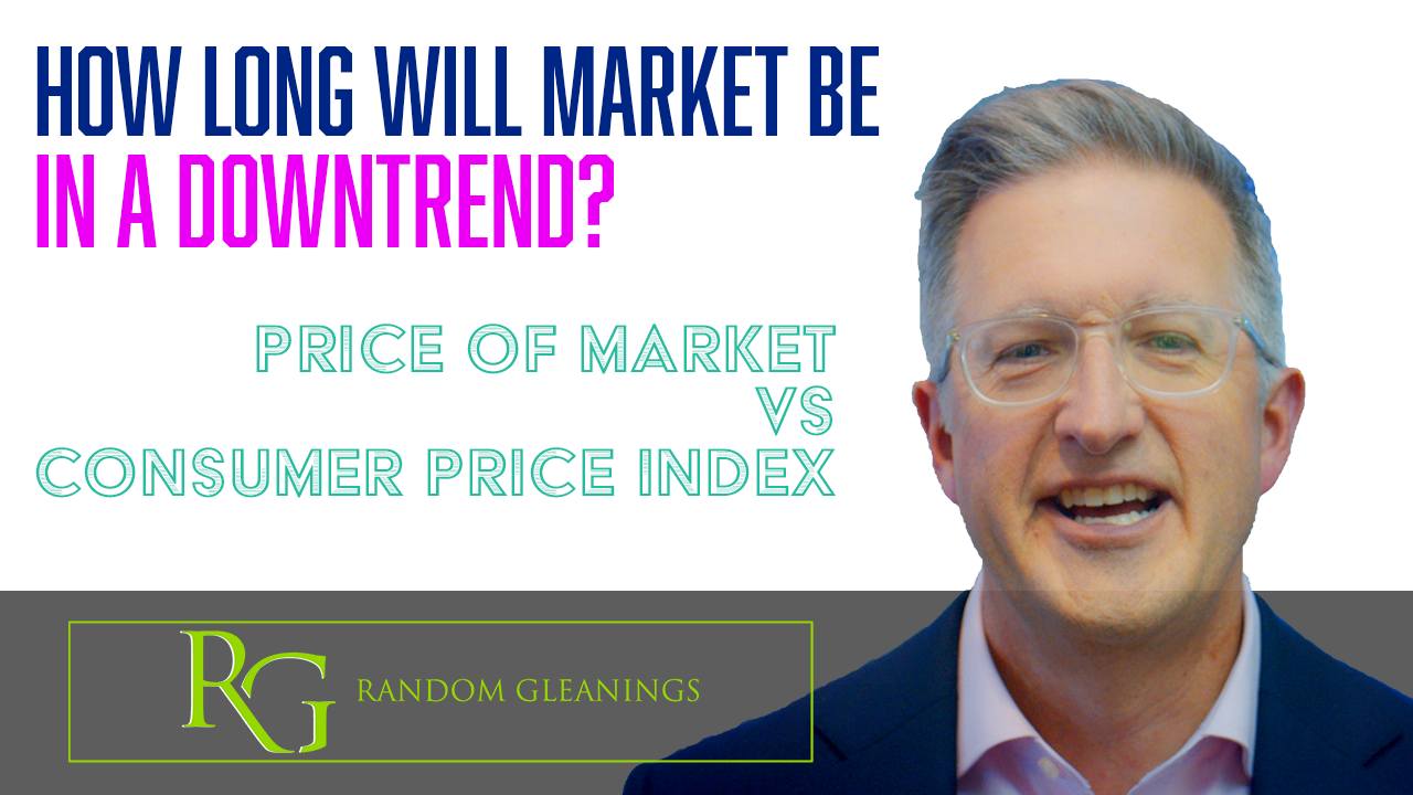 Random Gleanings: Why is the Market Going Down? Thumbnail