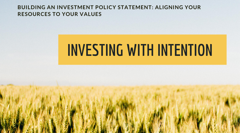 Invest with Intention by Aligning Your Resources to Your Values Thumbnail