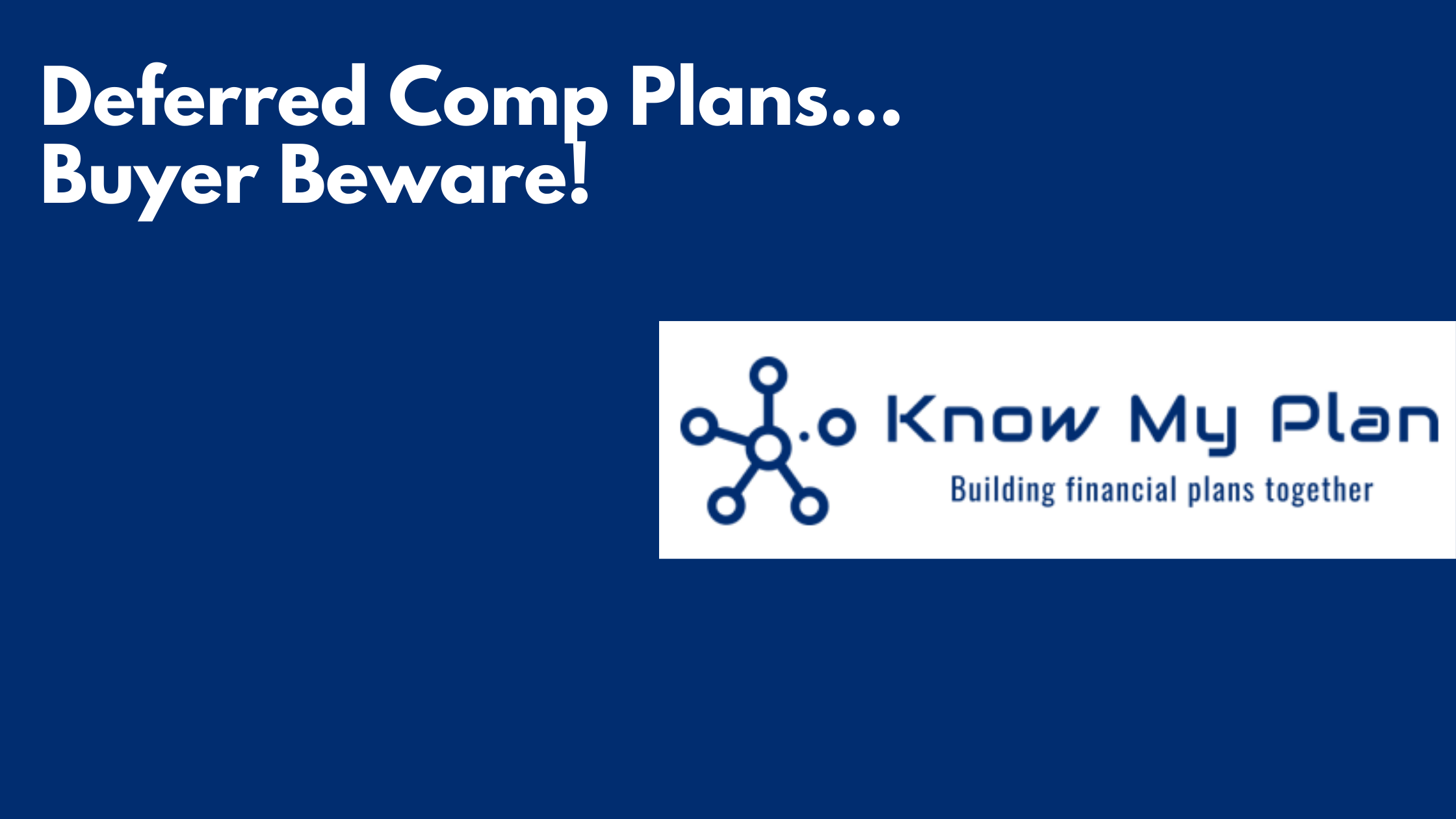 Deferred Comp Plans… Buyer Beware! Thumbnail