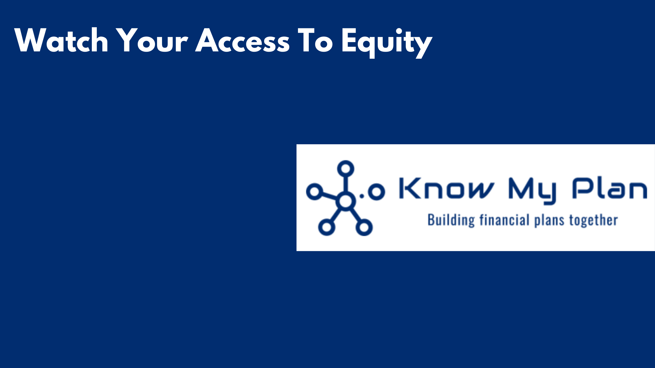Watch Your Access To Equity Thumbnail