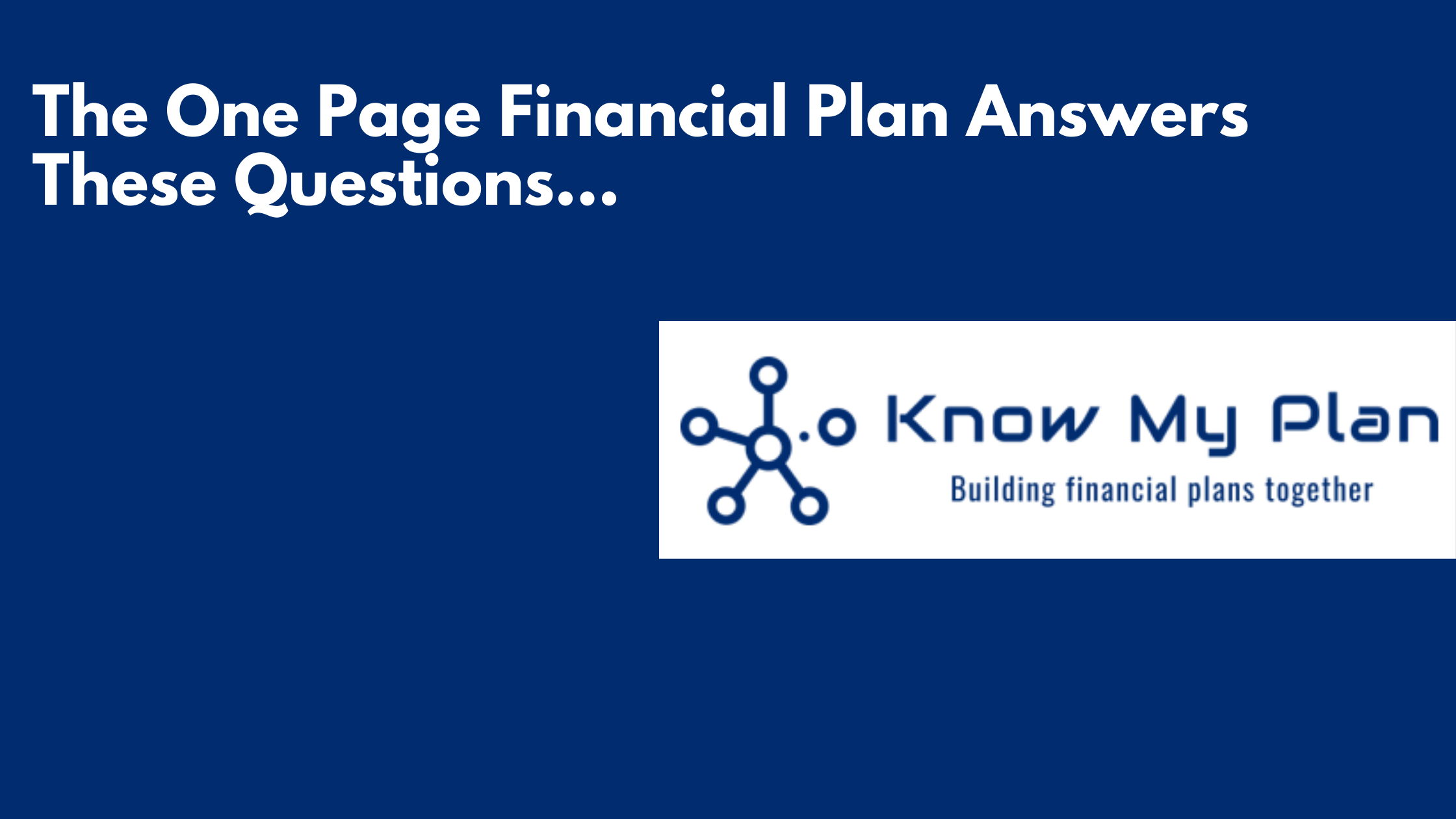The One Page Financial Plan Answers These Questions... Thumbnail
