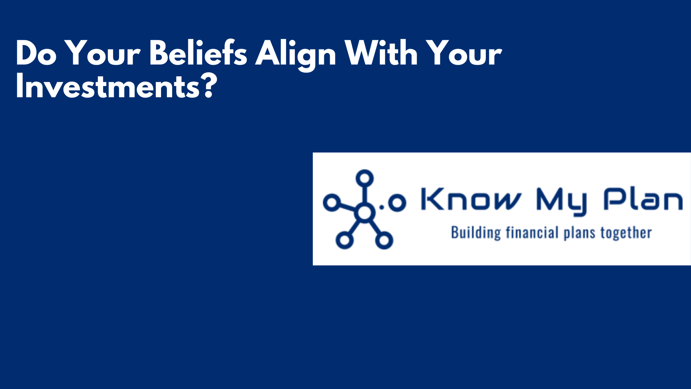 Do Your Beliefs Align With Your Investments? Thumbnail