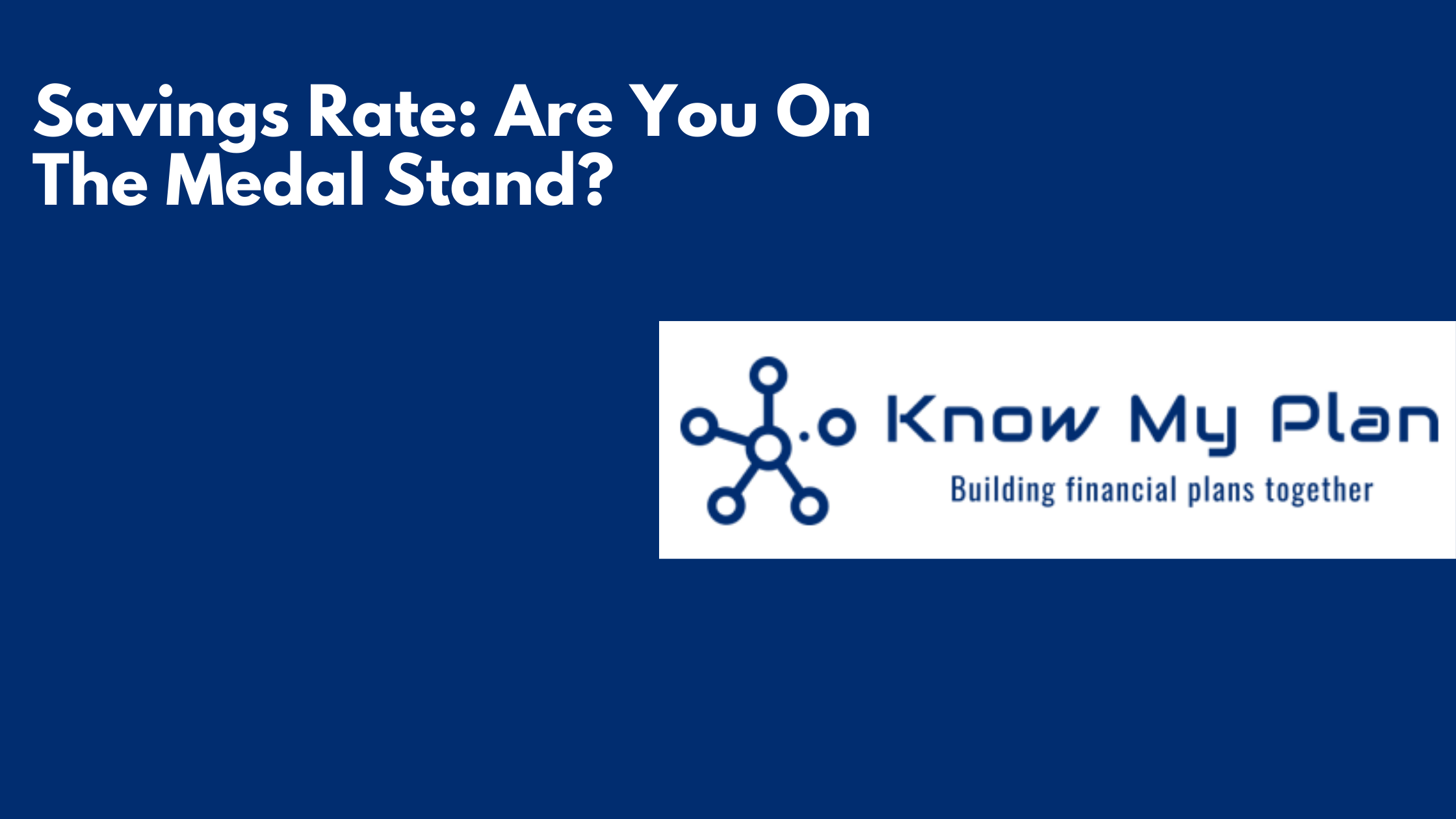 Savings Rate: Are You On The Medal Stand? Thumbnail