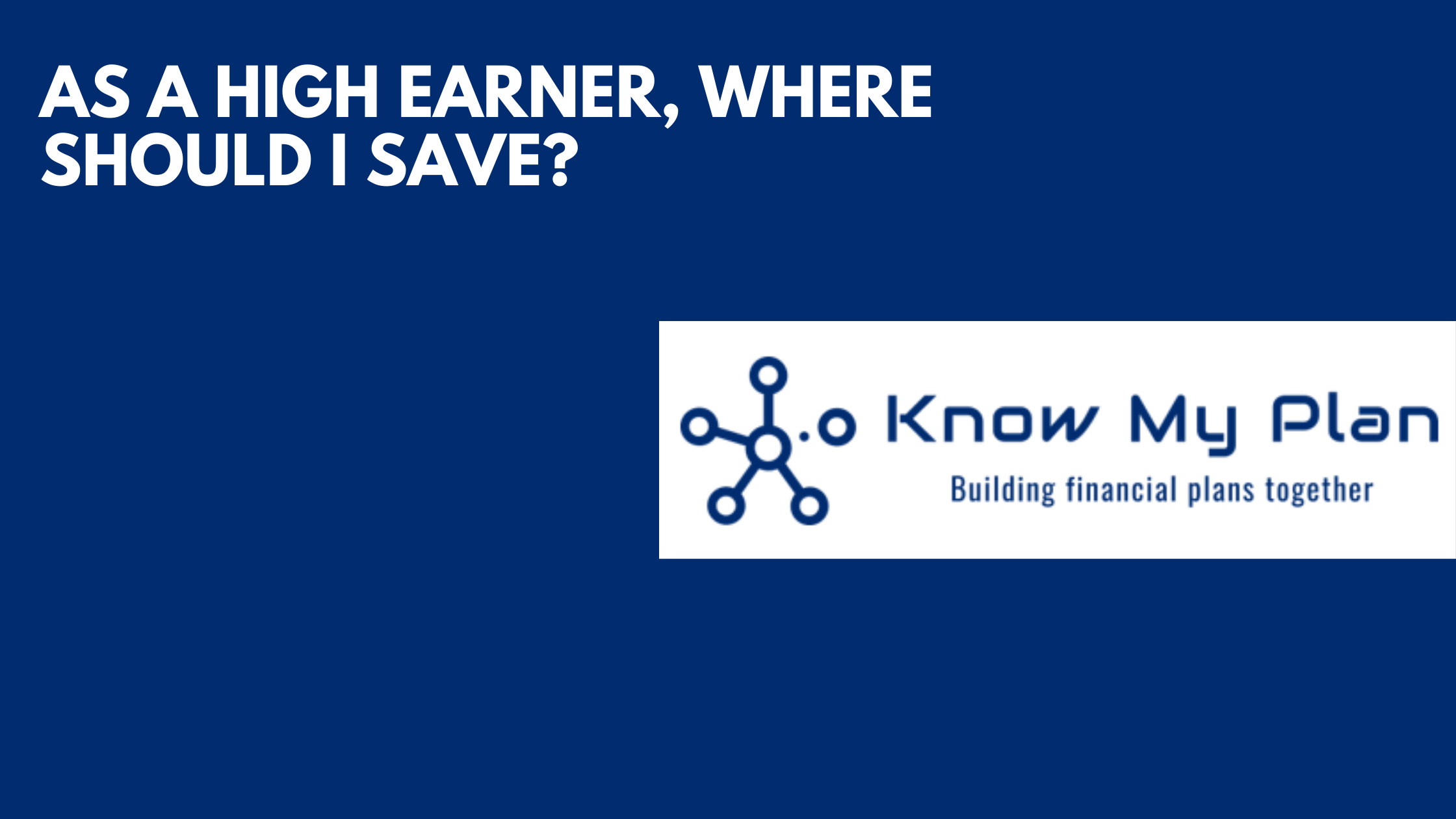 As A High Earner, Where Should I Save? Thumbnail