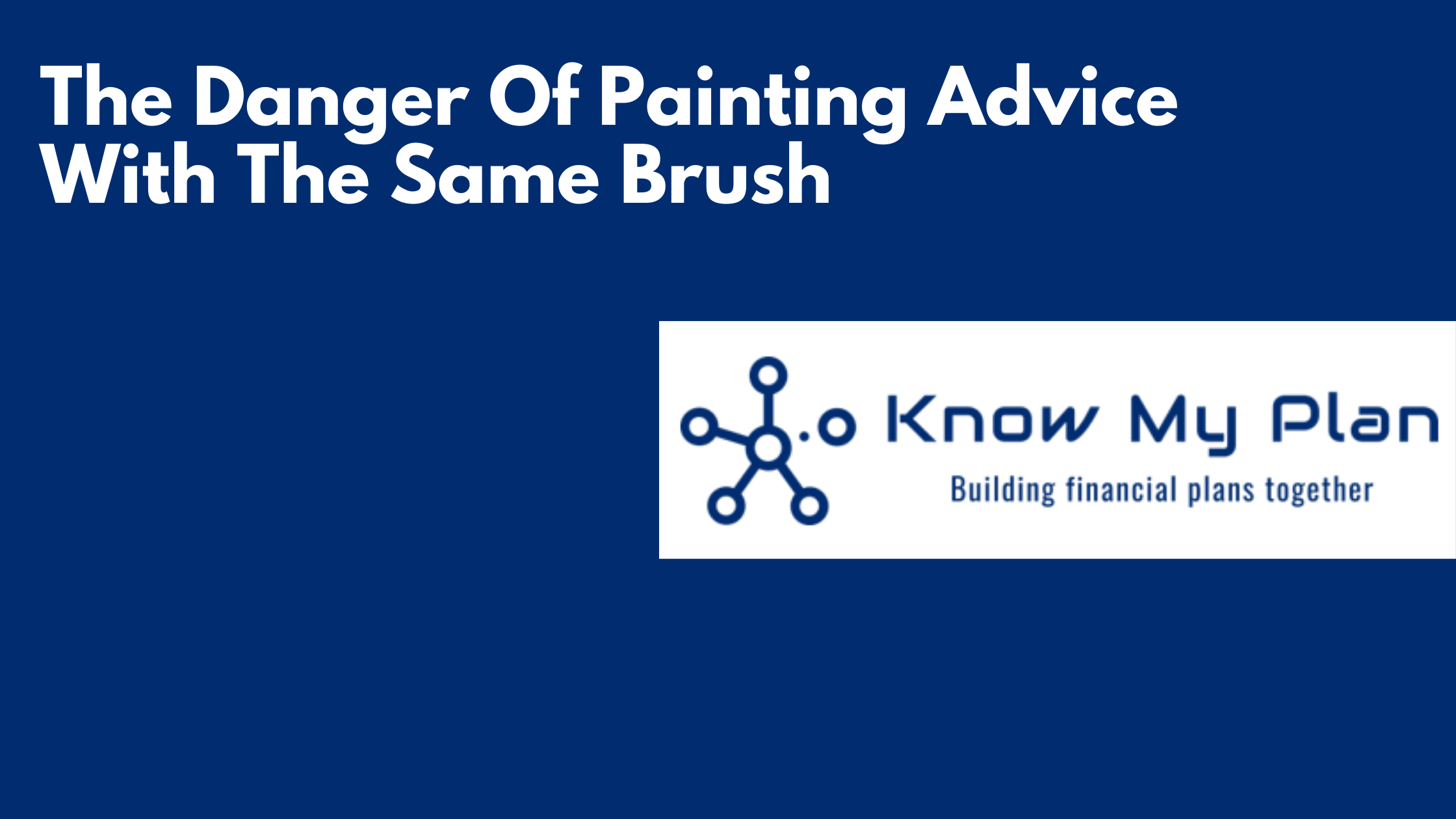 The Danger Of Painting Advice With The Same Brush Thumbnail