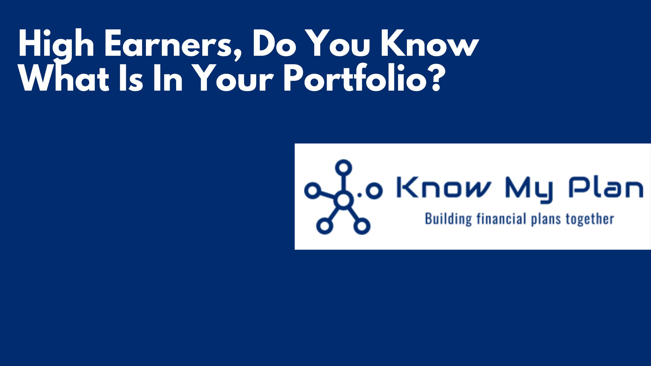 High Earners, Do You Know What Is In Your Portfolio? Thumbnail