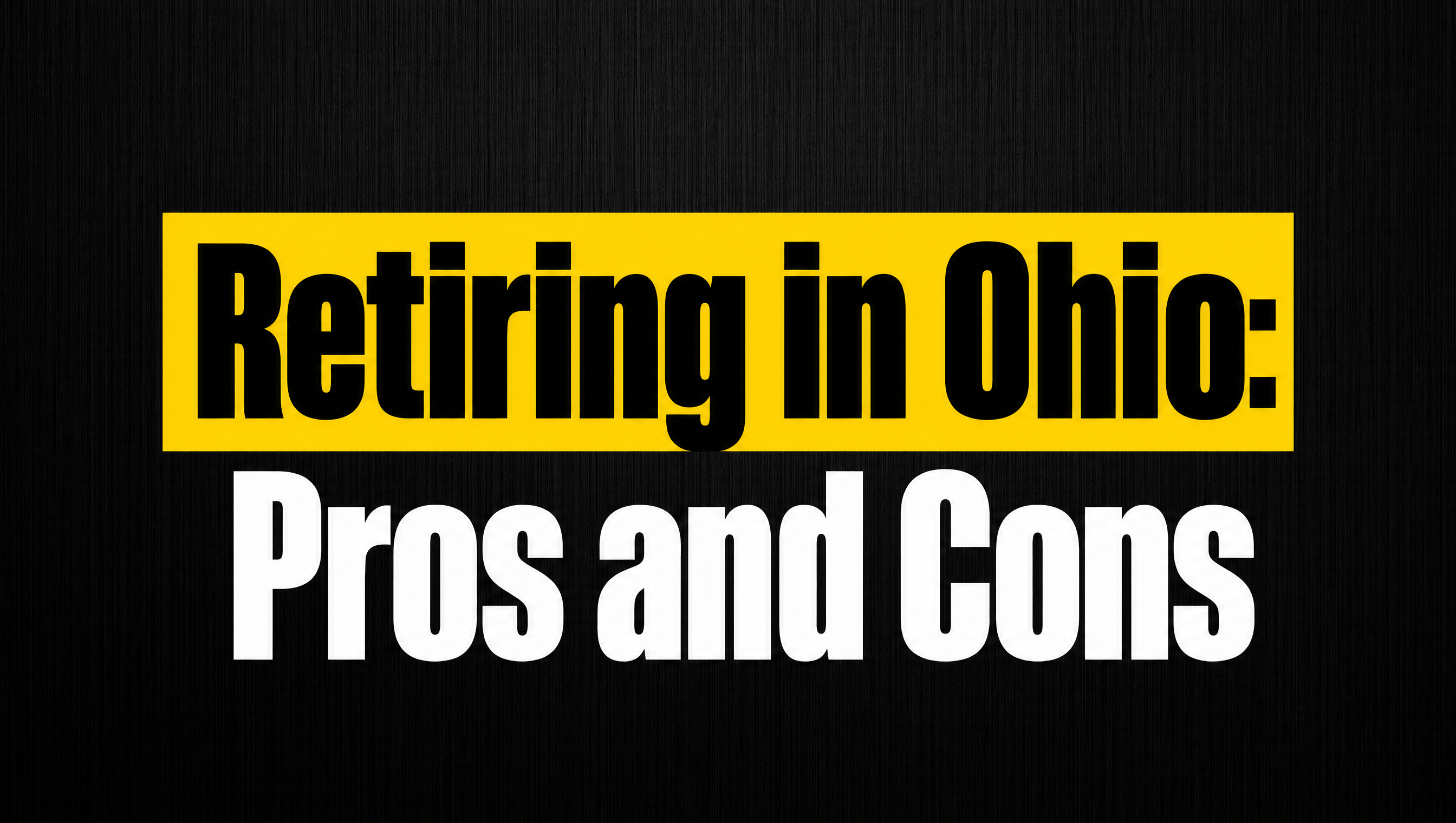 What Are the Pros and Cons of Retiring in Ohio? A Financial Planner's Take Thumbnail