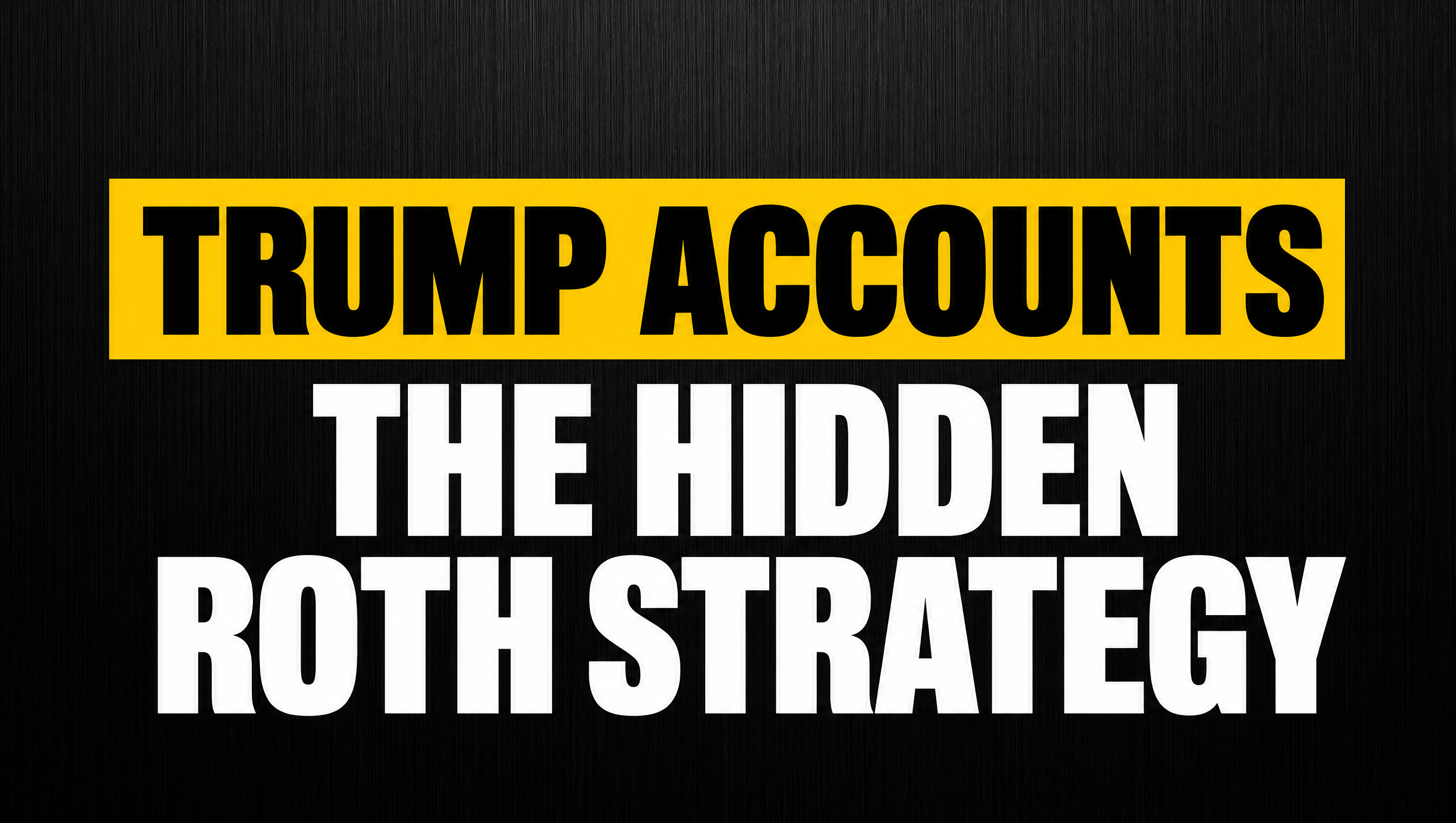 Trump Accounts for Grandchildren: The Hidden Roth Strategy That Could Make Your Grandkids Tax-Free Millionaires Thumbnail