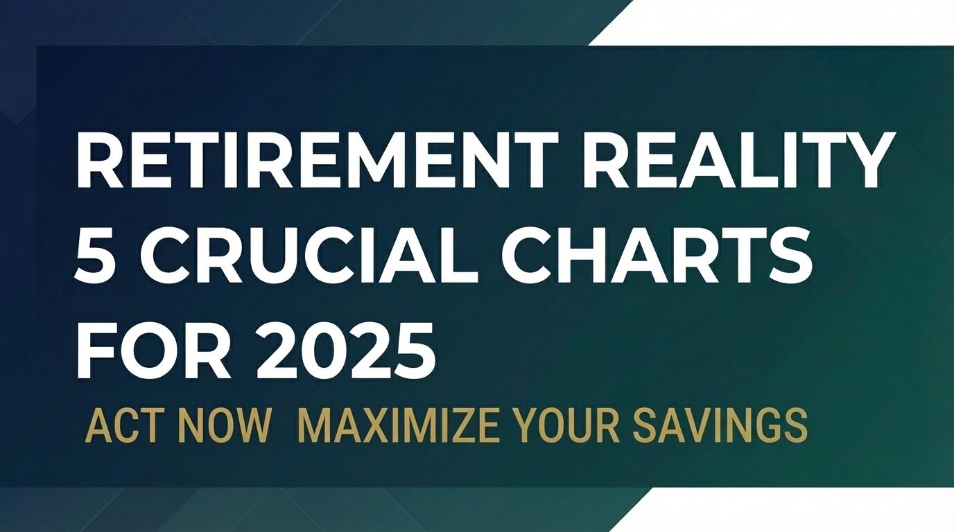 Retirement Reality Check: 5 Charts from 2025 That Explain What’s Next Thumbnail