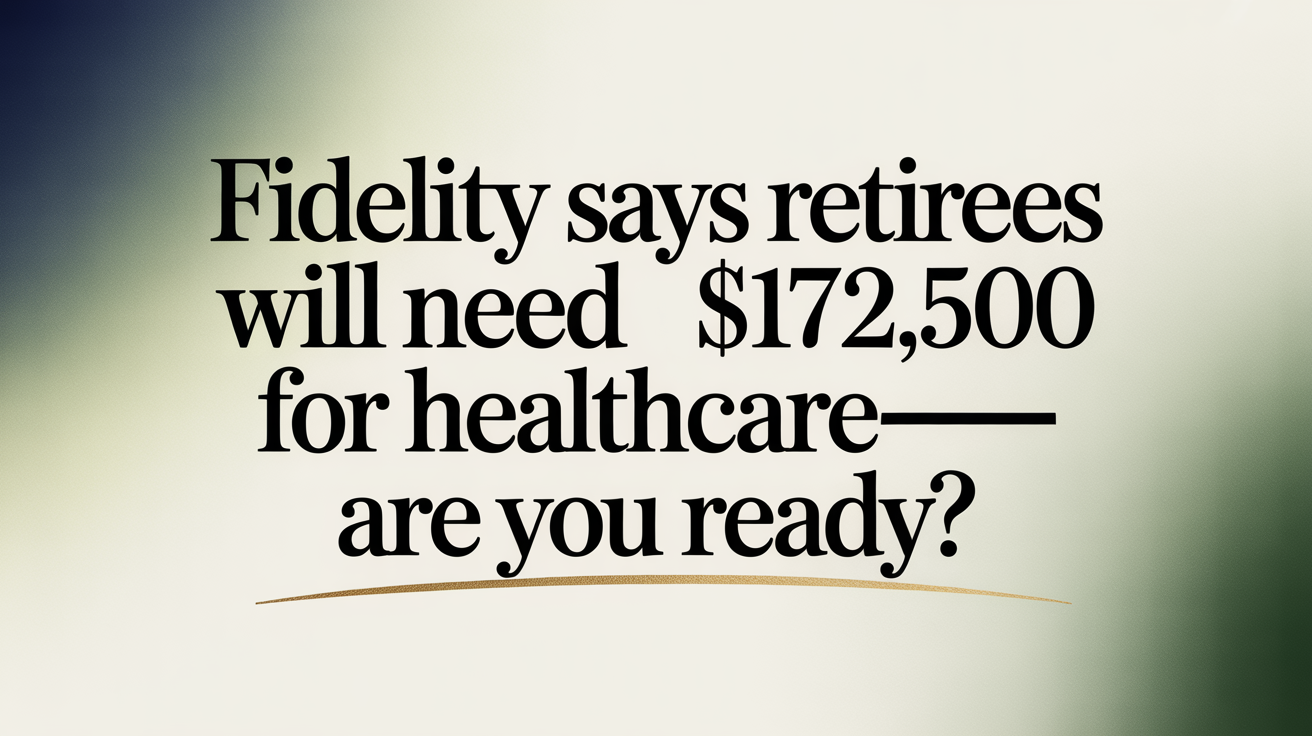 Fidelity Just Revealed Retirees Need $172,500 for Healthcare and Most People Are Completely Unprepared Thumbnail