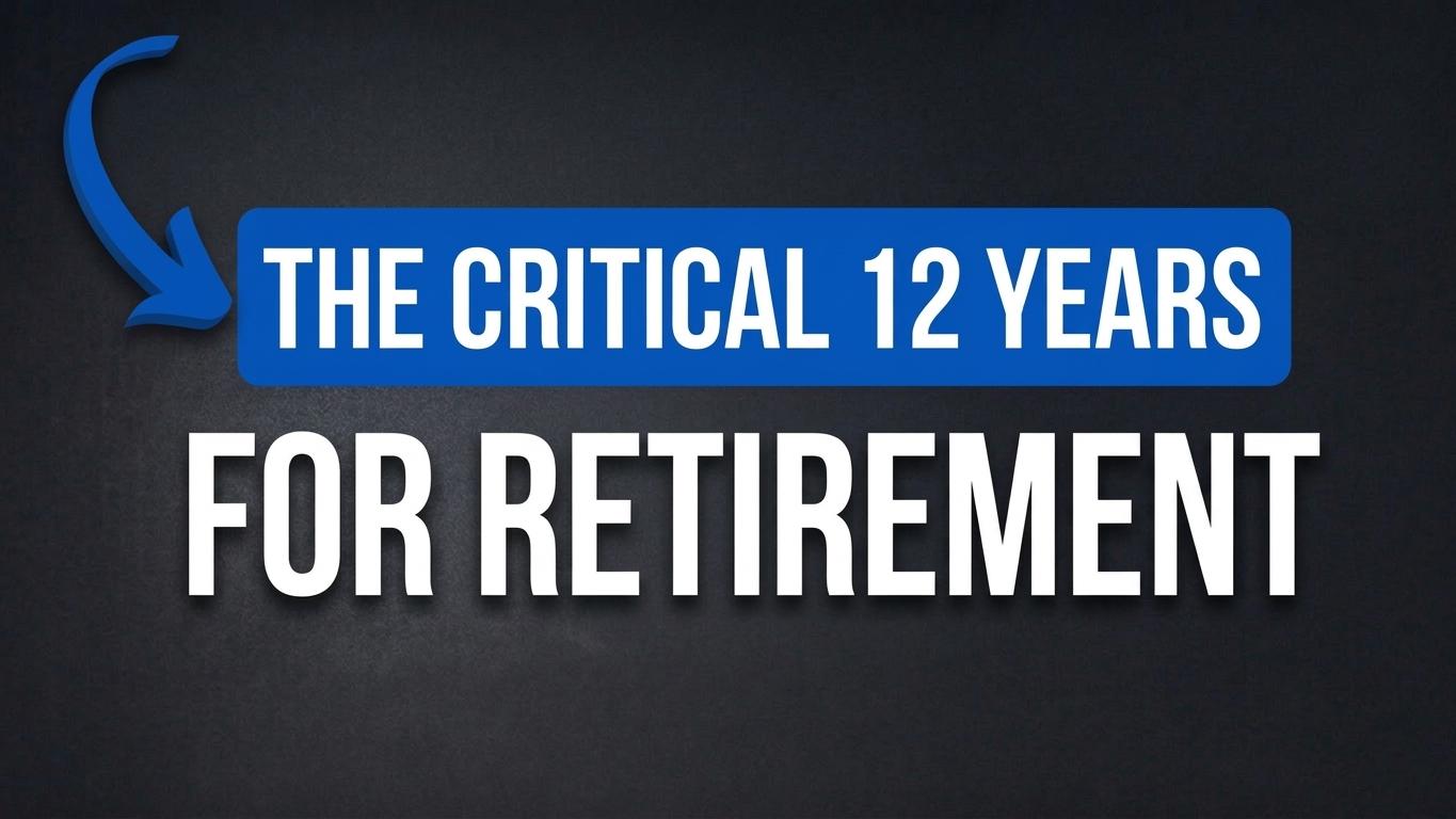 Why Retirement Planning Should Focus on the First 12 Years Thumbnail