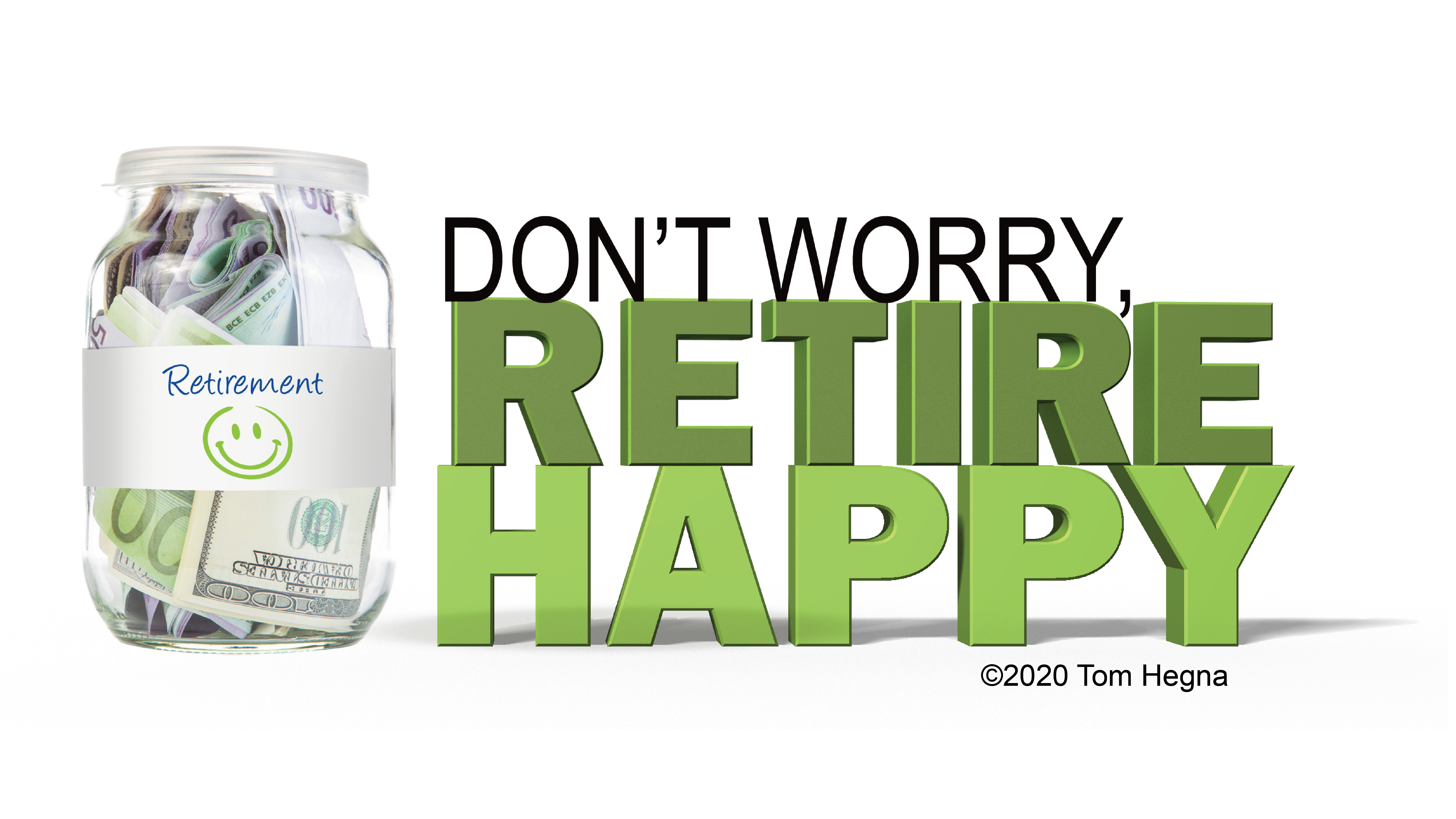 Don't Worry, Retire Happy! Thumbnail
