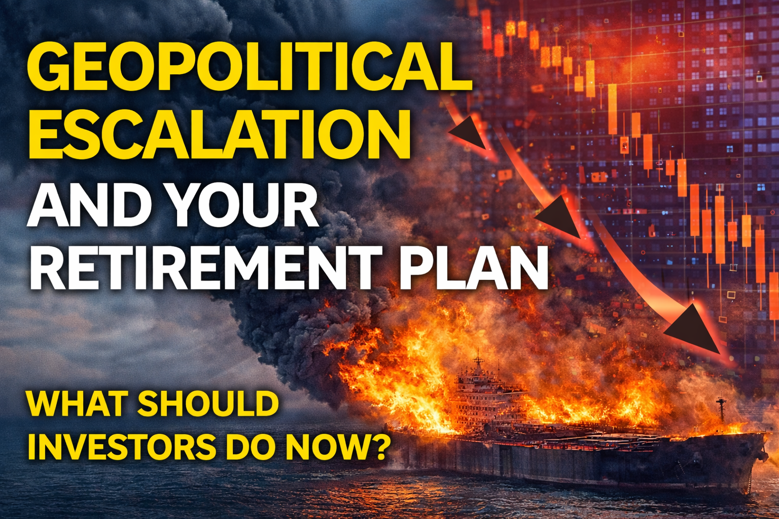 Geopolitical Escalation, Oil Markets, and Your Retirement Plan: What Matters Now Thumbnail
