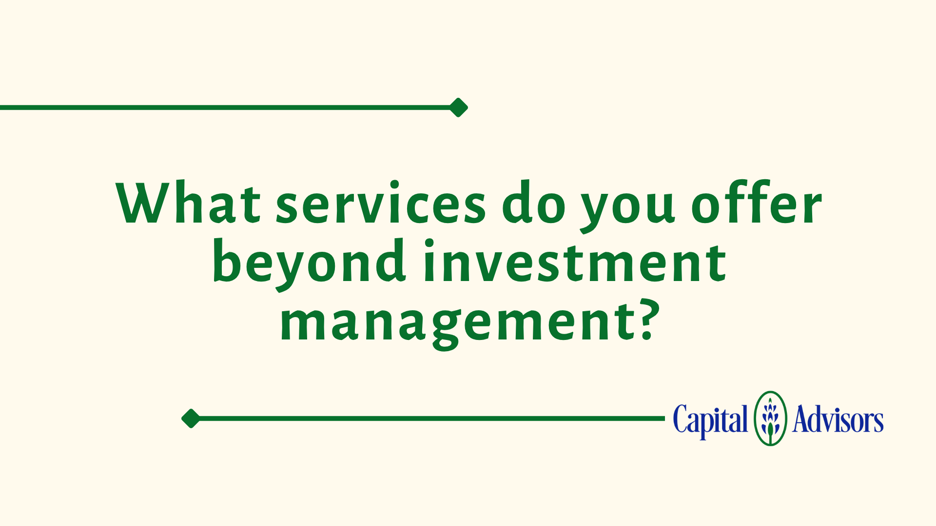 Ask An Advisor: What services do you offer beyond investment management? Thumbnail