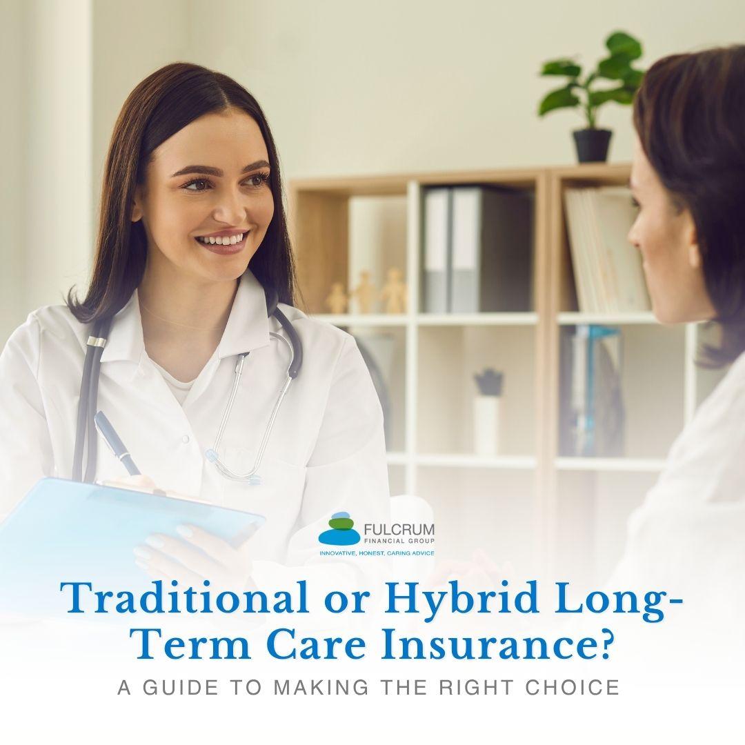 Traditional or Hybrid Long-Term Care Insurance? A Guide to Making the Right Choice  Thumbnail