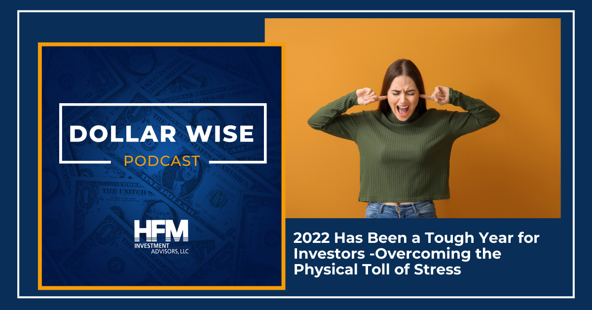 2022 Has Been a Tough Year for Investors - Overcoming the Physical Toll of Stress Thumbnail