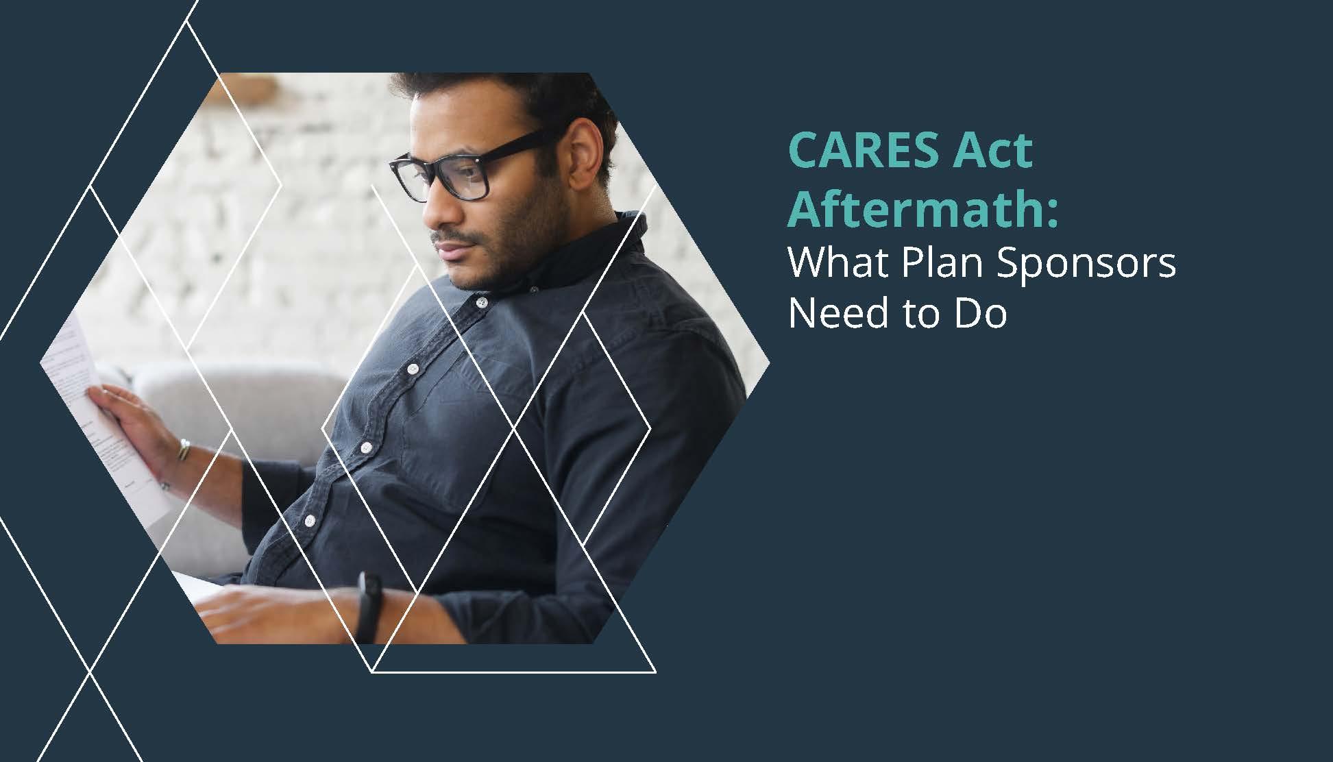 CARES Act Aftermath: What Plan Sponsors Need to Do Thumbnail