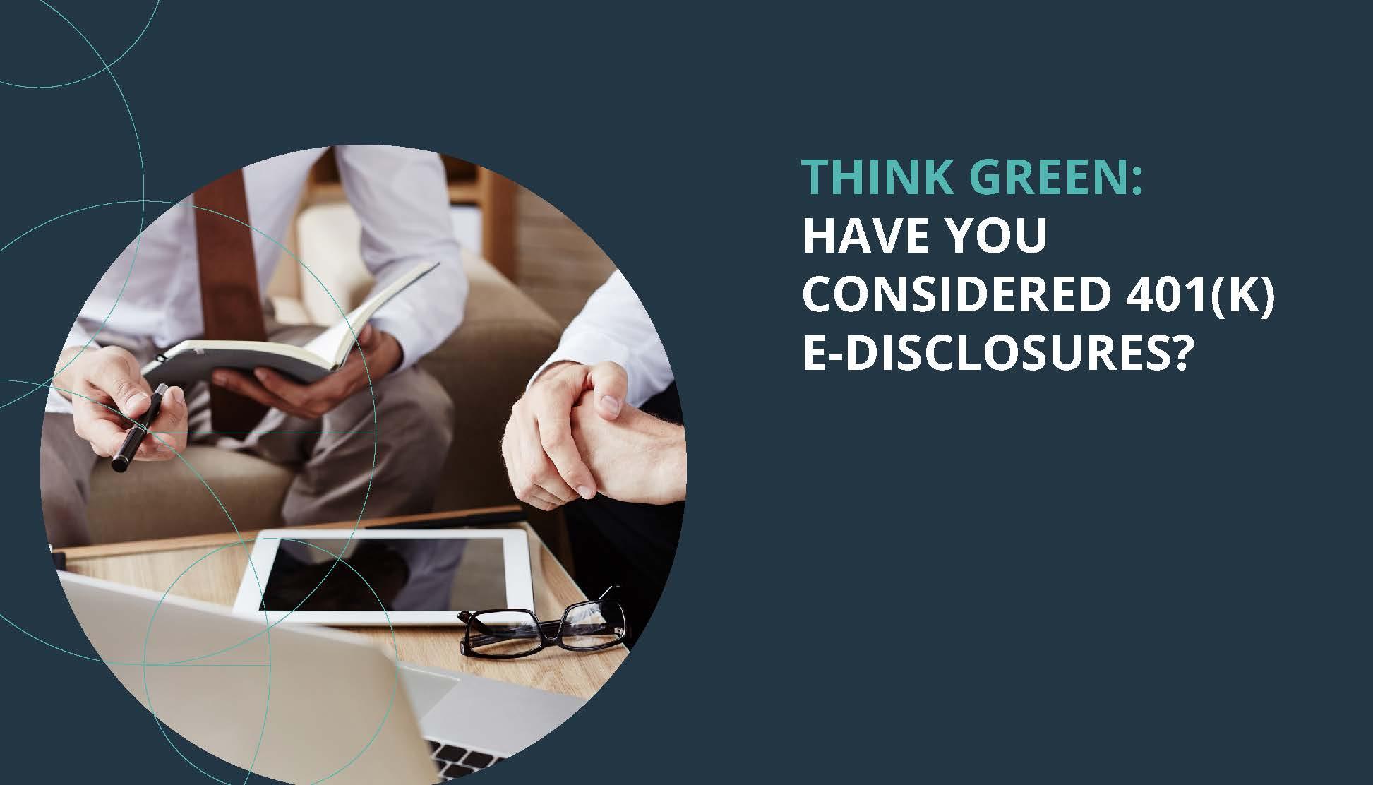 Think Green: Have You Considered 401(k) e-Disclosures? Thumbnail