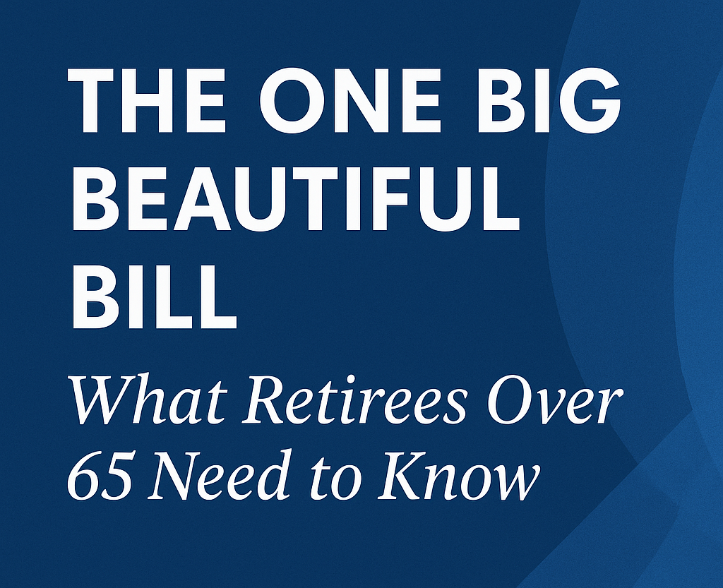 The One Big Beautiful Bill: What Retirees Over 65 Need to Know Thumbnail