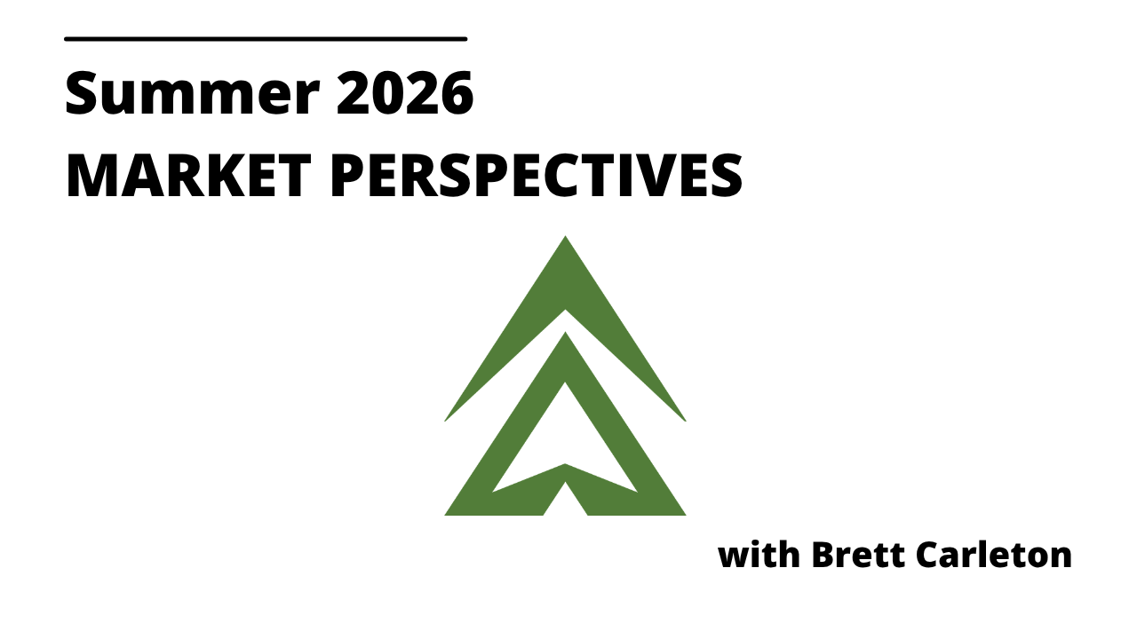 Summer 2026 Market Perspectives with Brett Carleton Thumbnail
