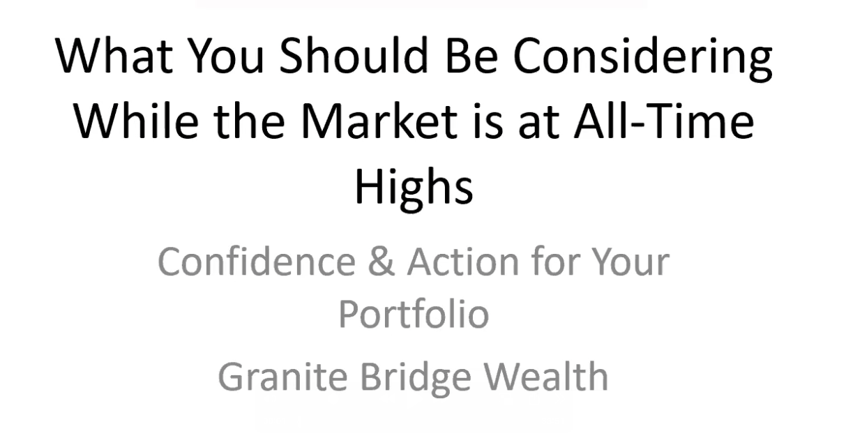 What You Should Be Considering While the Market is at All-Time Highs Thumbnail
