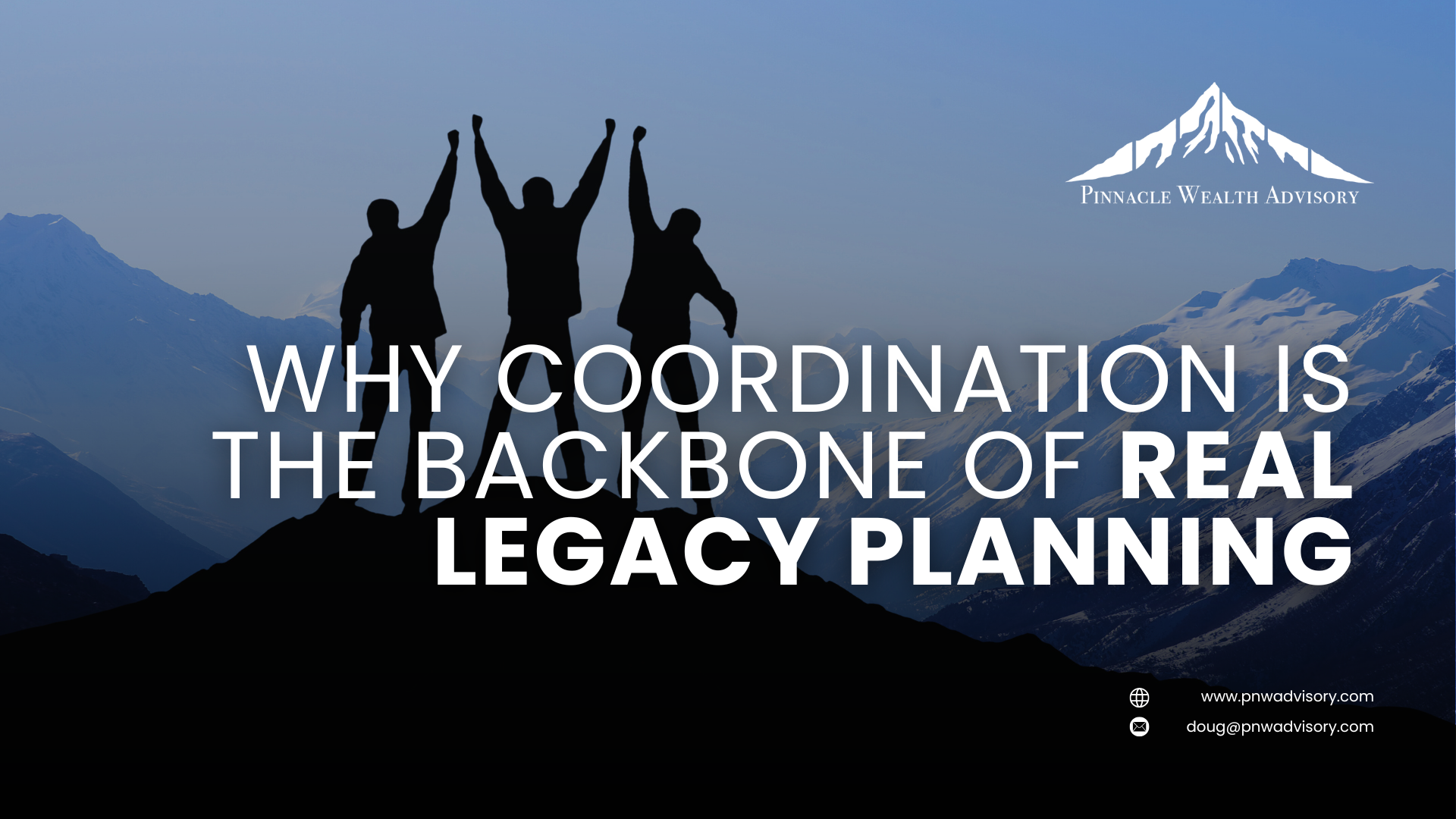 Why Coordination Among Advisors Is the Backbone of Real Legacy Planning Thumbnail