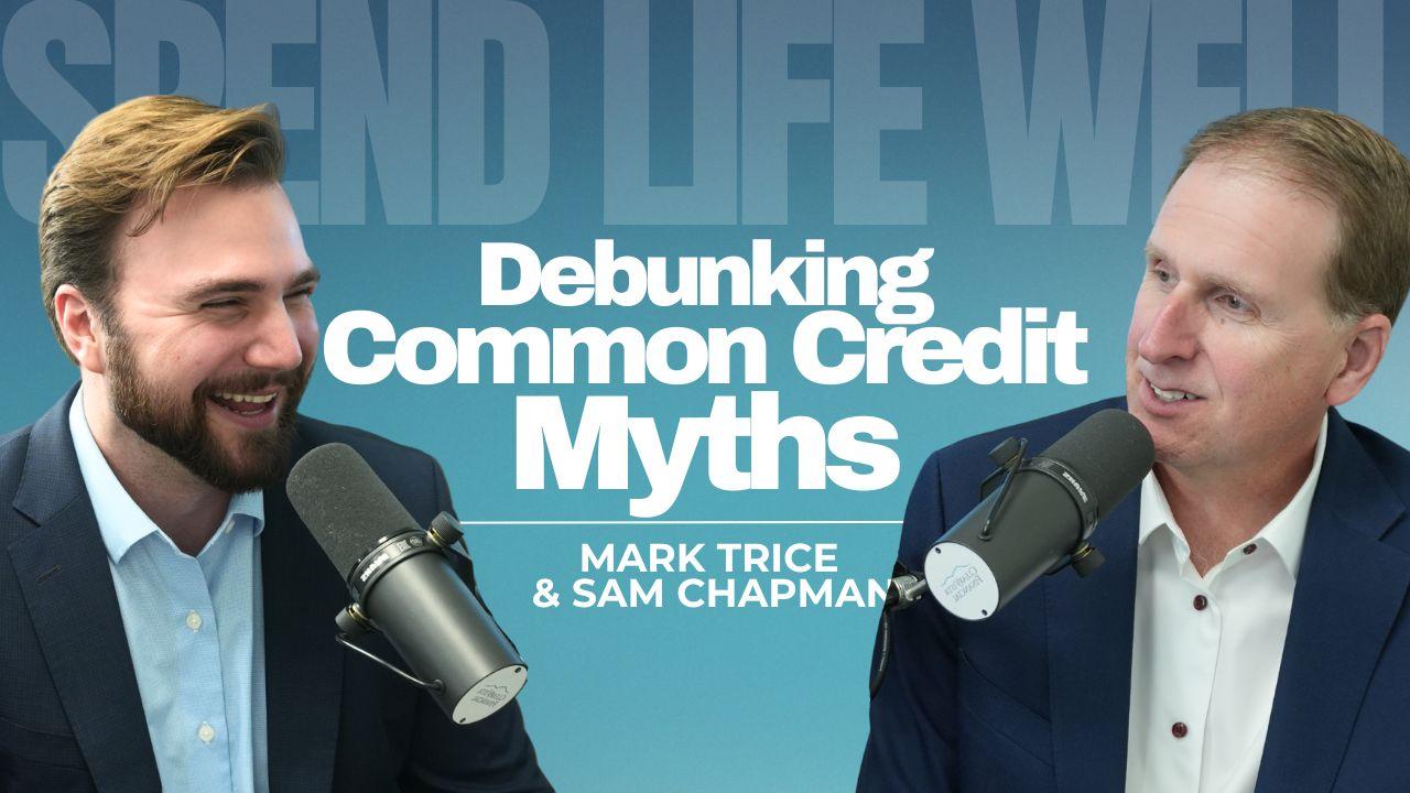 Debunking Common Credit Myths | Episode 199 Thumbnail