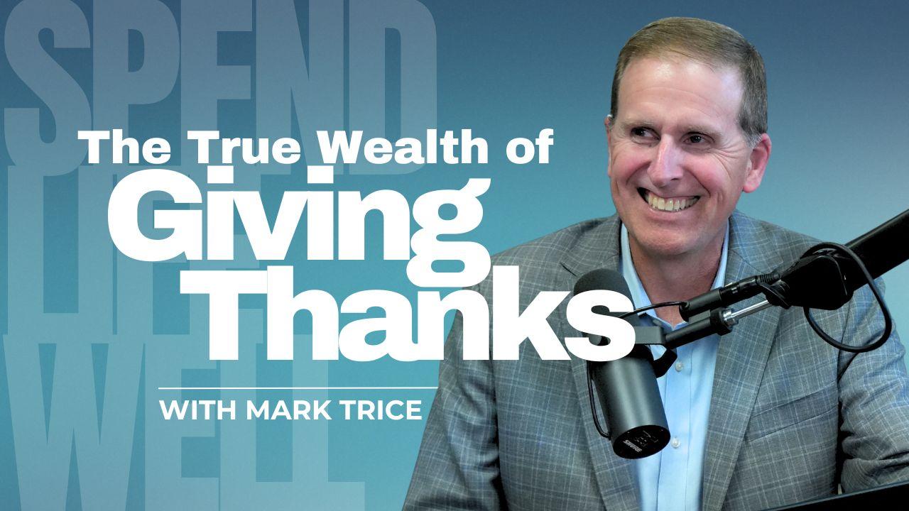 The True Wealth of Giving Thanks | Episode 186 Thumbnail