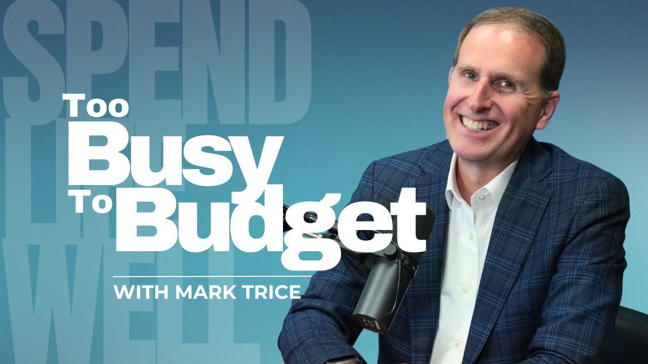 Too Busy to Budget | Episode 191 Thumbnail