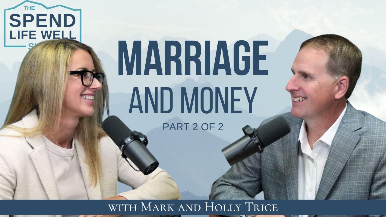 Marriage and Money: Navigating Finances with Your Other Half Part 2 | Episode 178 Thumbnail