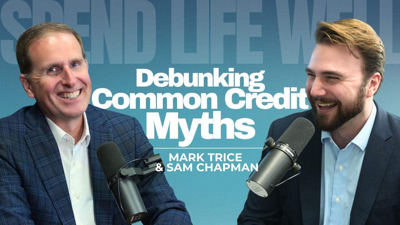 Debunking Common Credit Myths | Episode 199 Thumbnail
