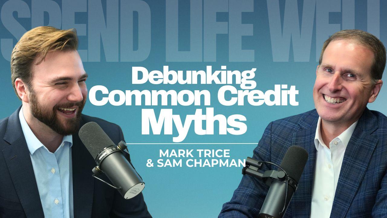 Debunking Common Credit Myths | Episode 199 Thumbnail
