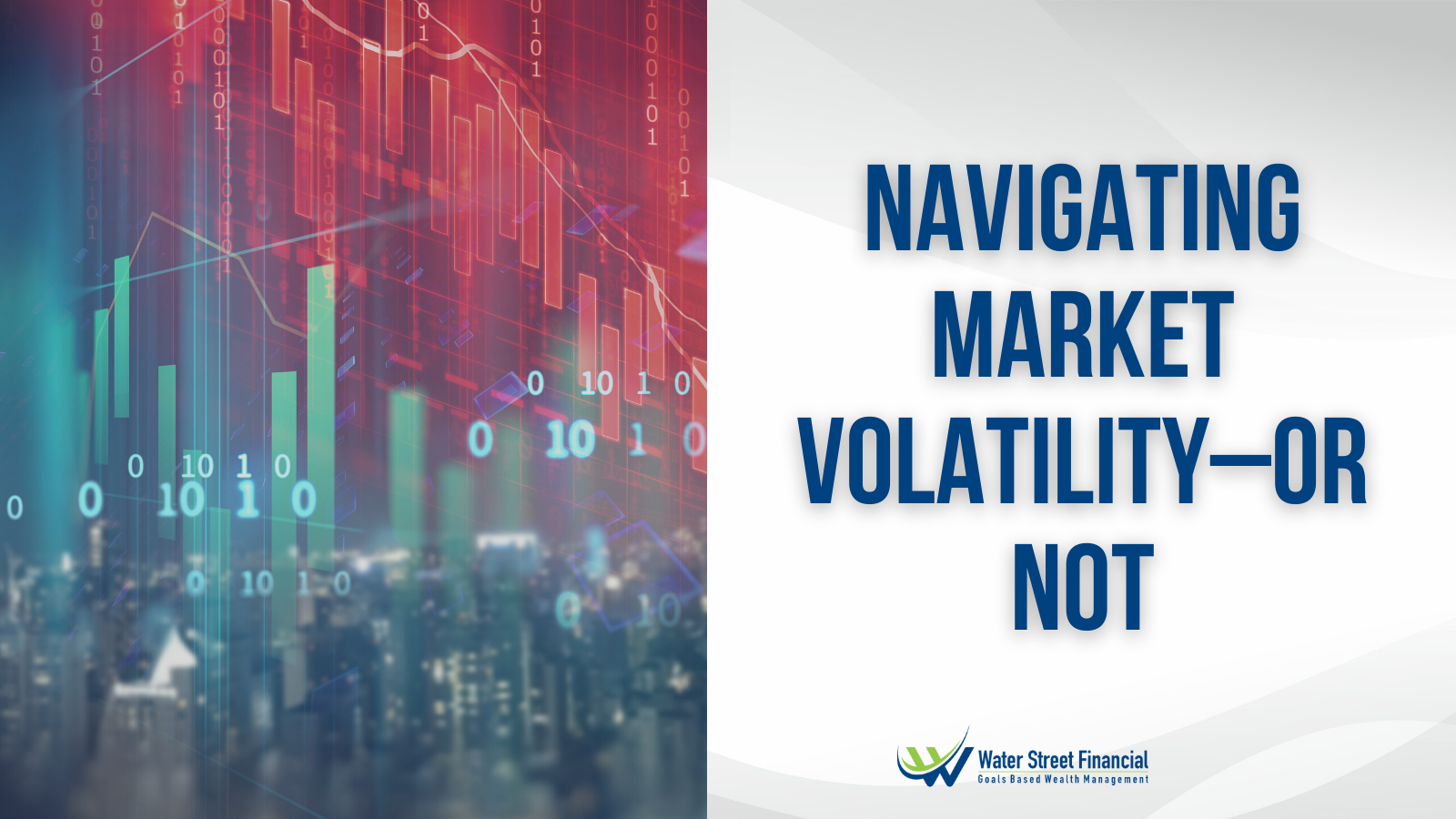 Navigating Market Volatility–or Not Thumbnail