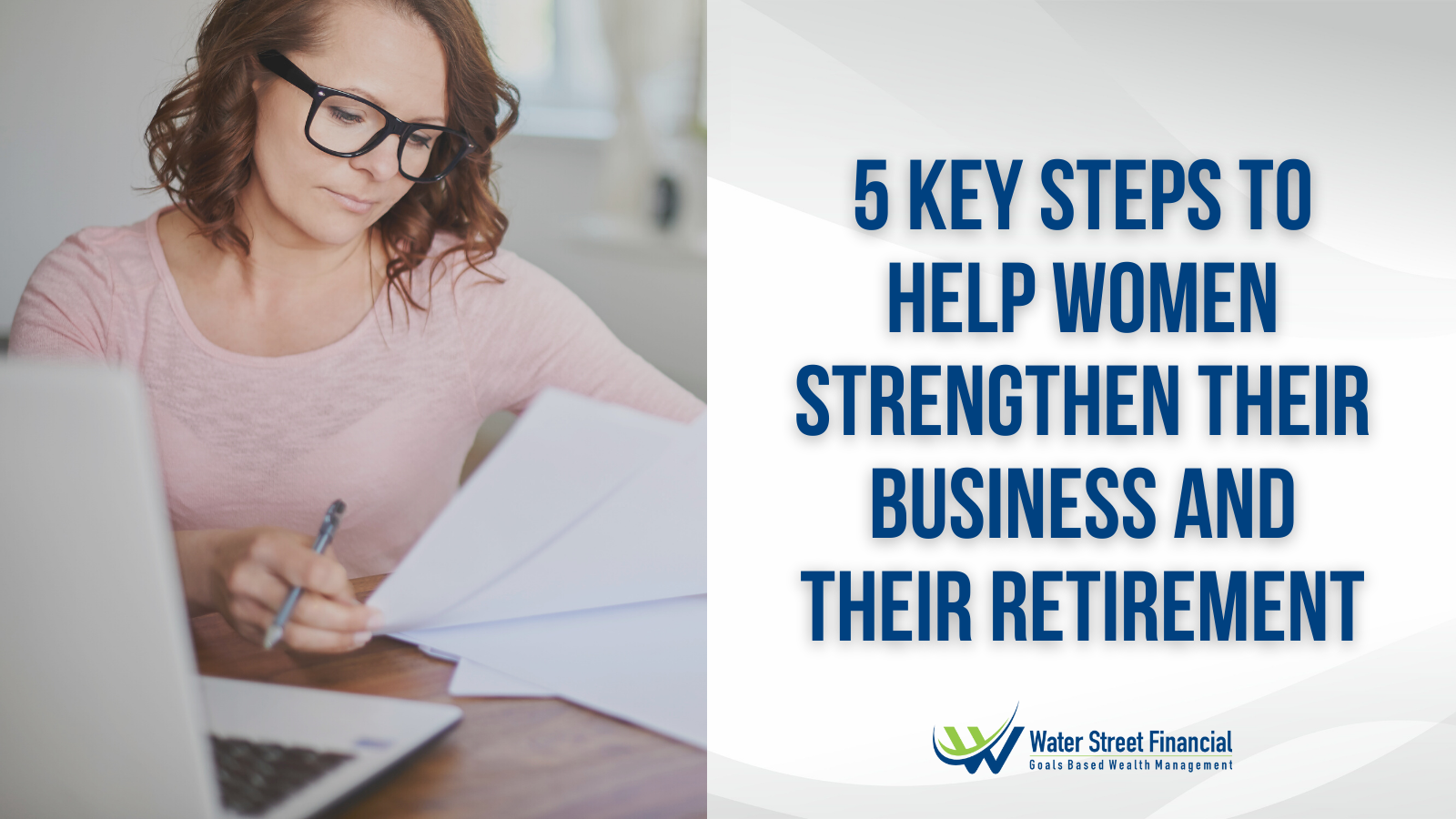 5 Key Steps To Help Women Strengthen Their Business and Their Retirement Thumbnail
