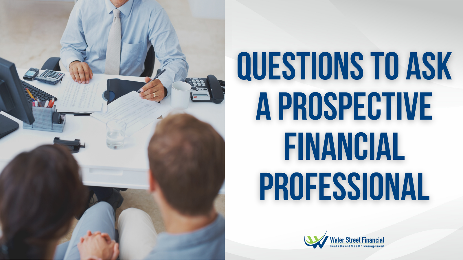 Questions to Ask A Prospective Financial Professional Thumbnail