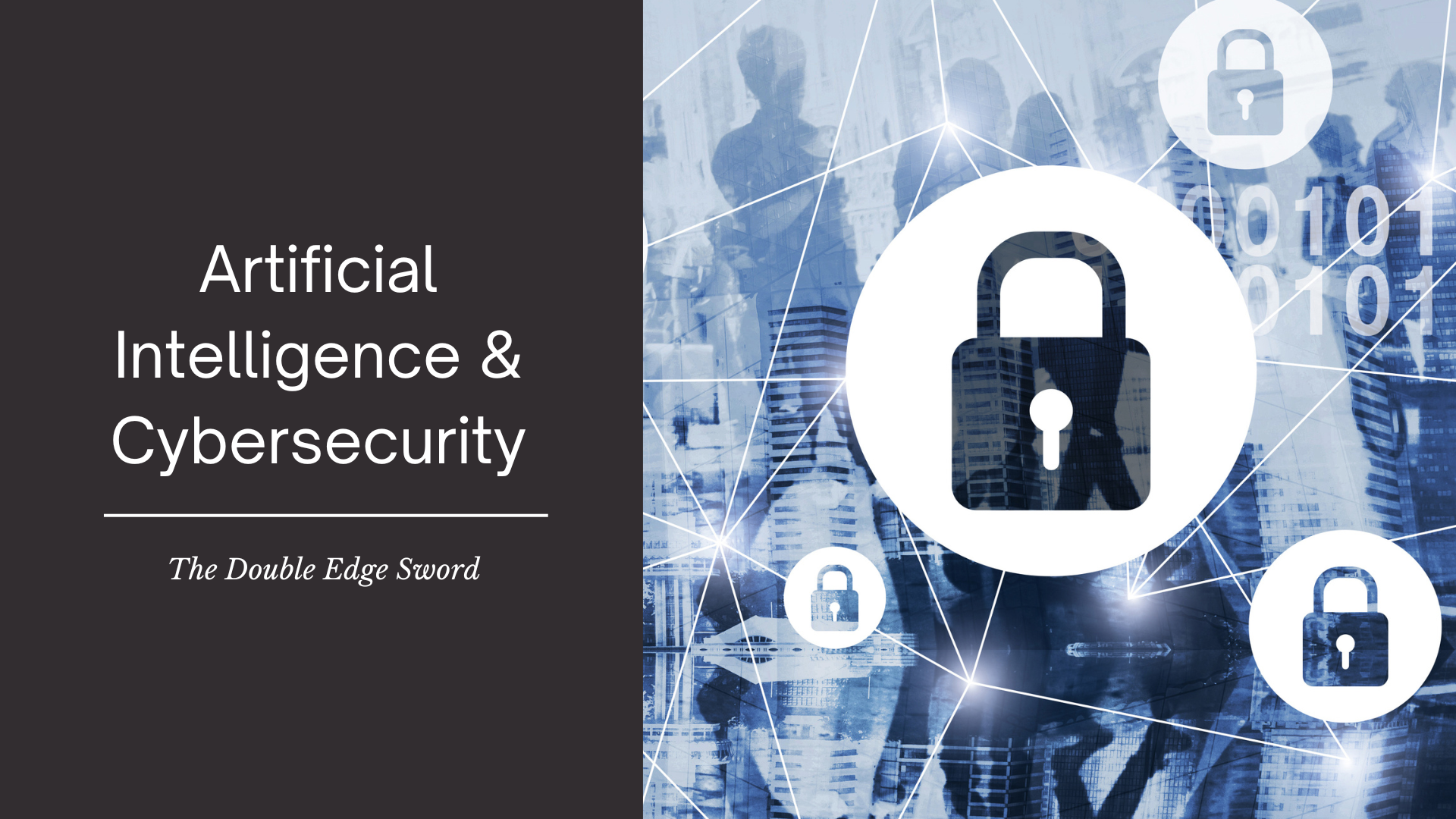 Artificial Intelligence & Cybersecurity | The Double Edge Sword ...