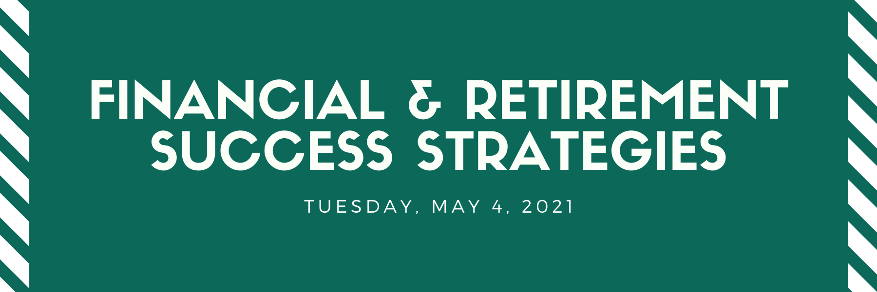 Financial & Retirement Success Strategies - May 4 Thumbnail