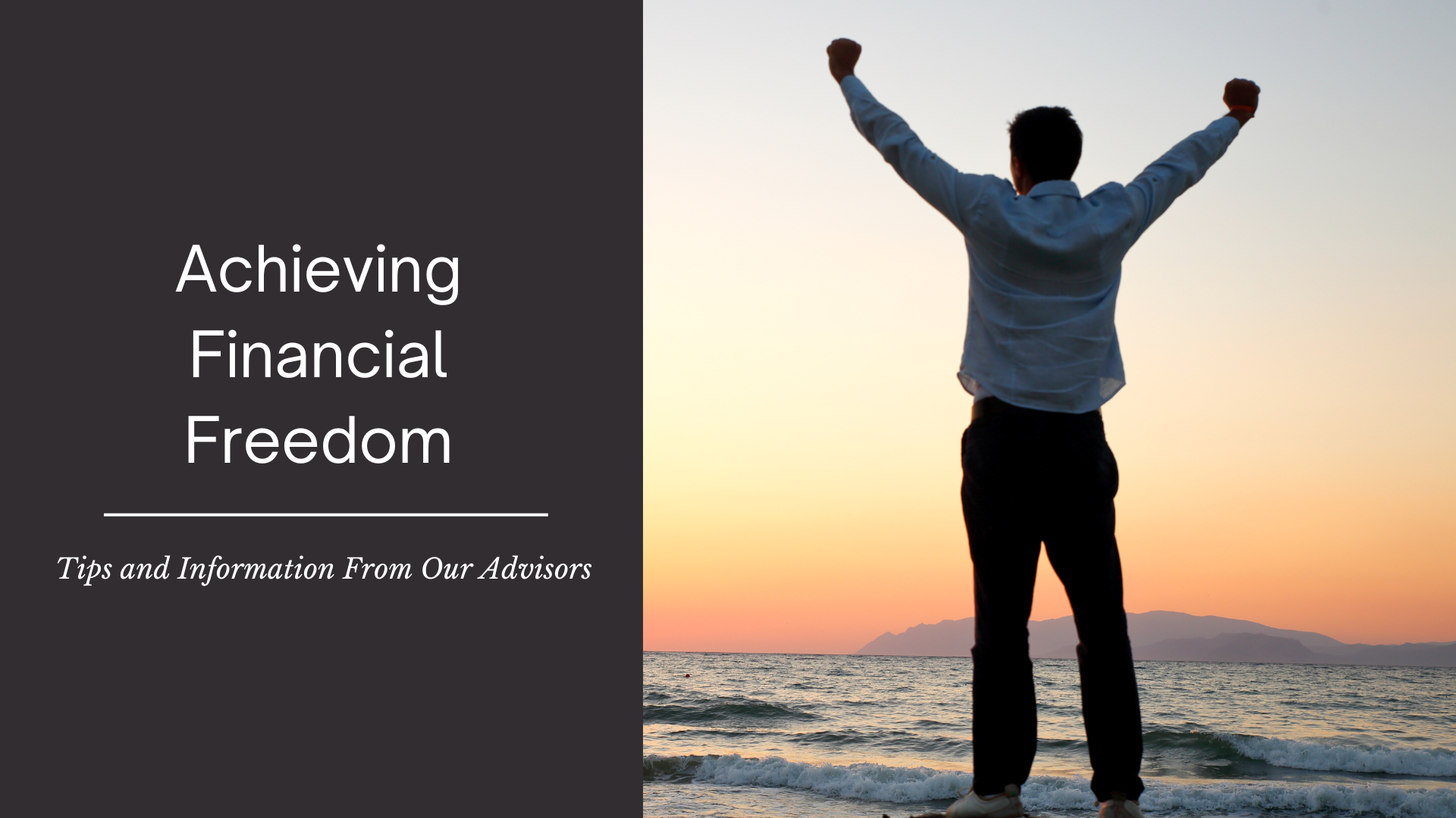 Achieving Financial Freedom | Tips and Information From Our Advisors ...