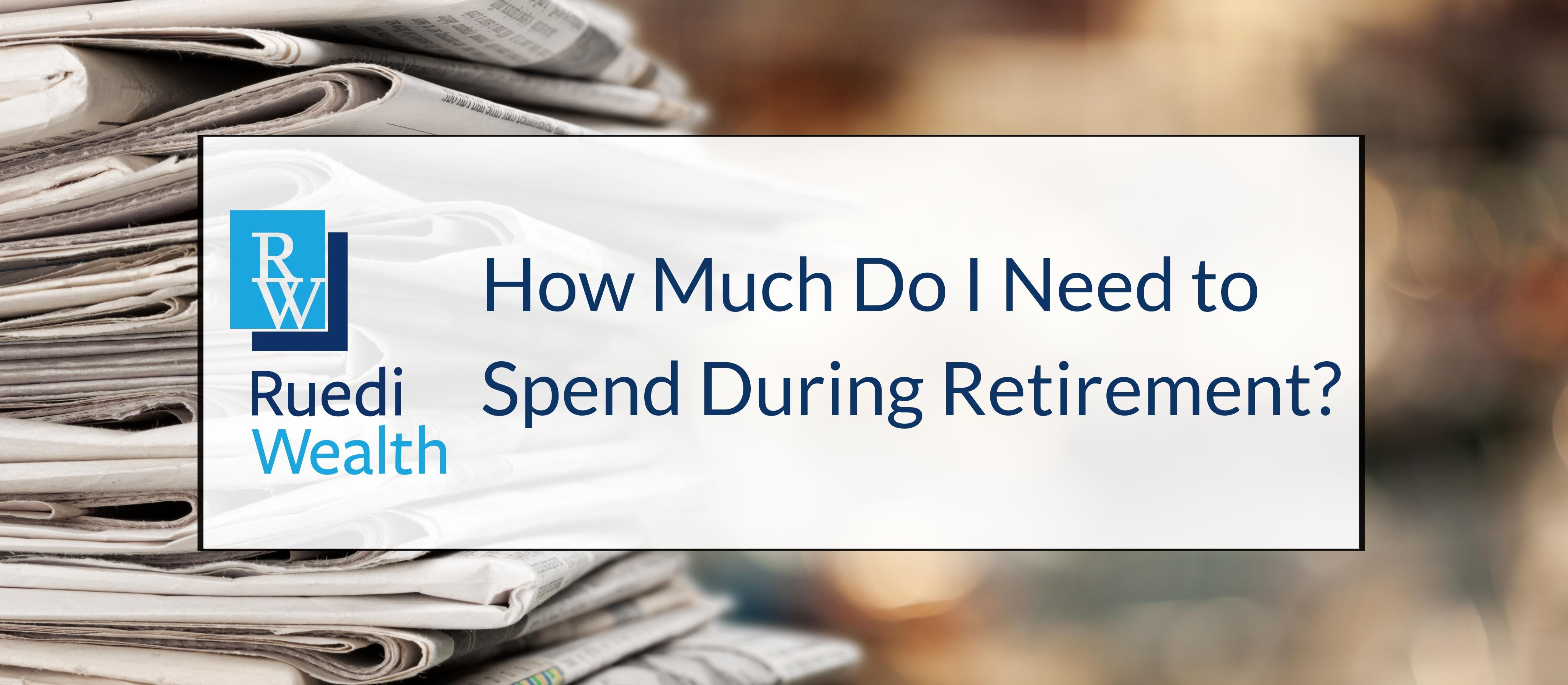 How Much Do I Need to Spend During Retirement? Thumbnail