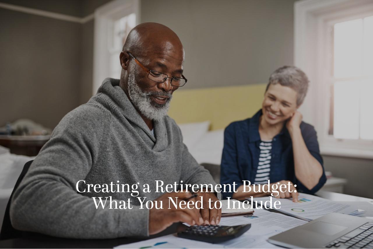 Creating a Retirement Budget: What You Need to Include Thumbnail