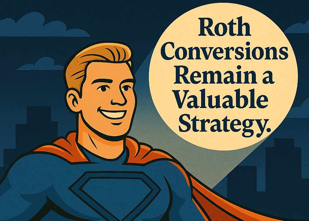 Roth Conversions Still Shine After Tax Law Changes Thumbnail