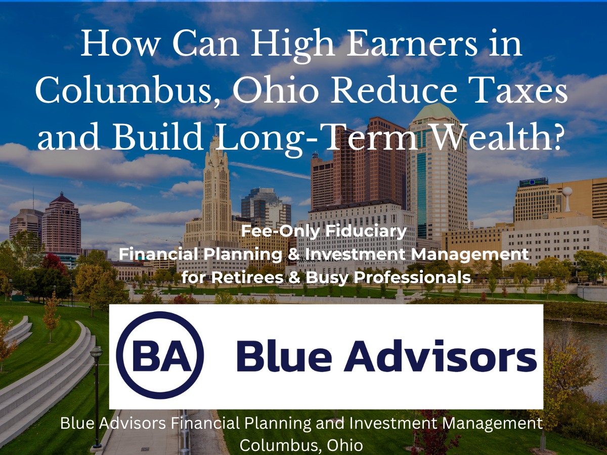 How Can High Earners in Columbus, Ohio Reduce Taxes and Build Long-Term Wealth? Thumbnail