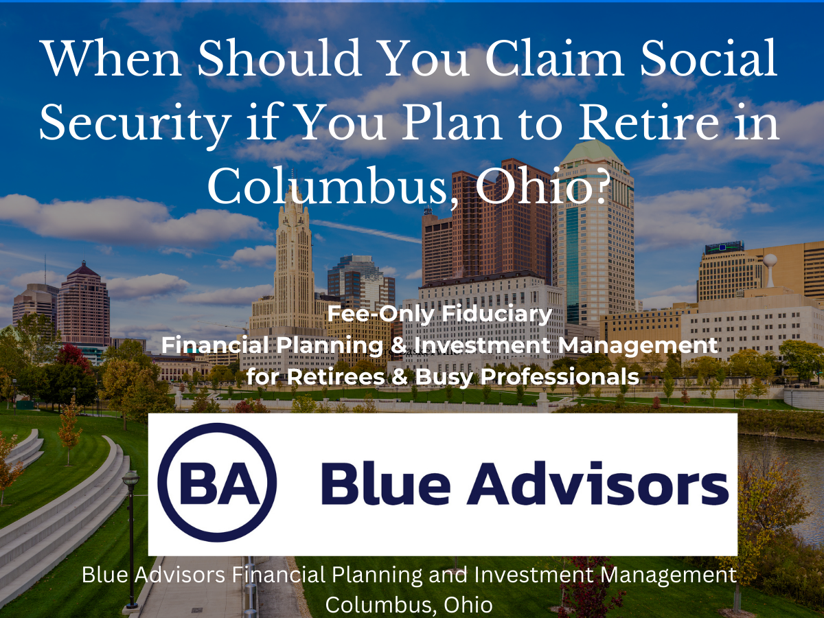 When Should You Claim Social Security if You Plan to Retire in Columbus, Ohio? Thumbnail