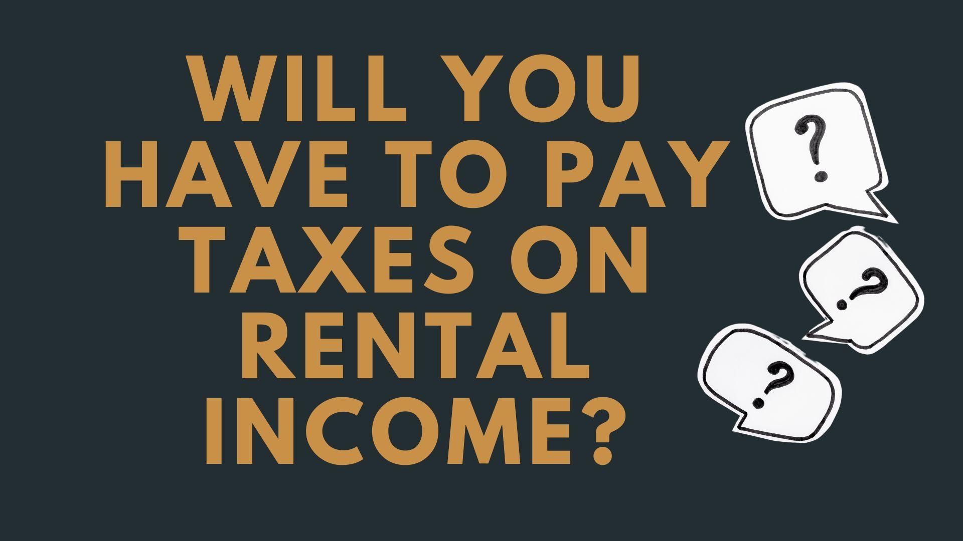 Will you have to pay taxes on rental — Van Hulzen Financial