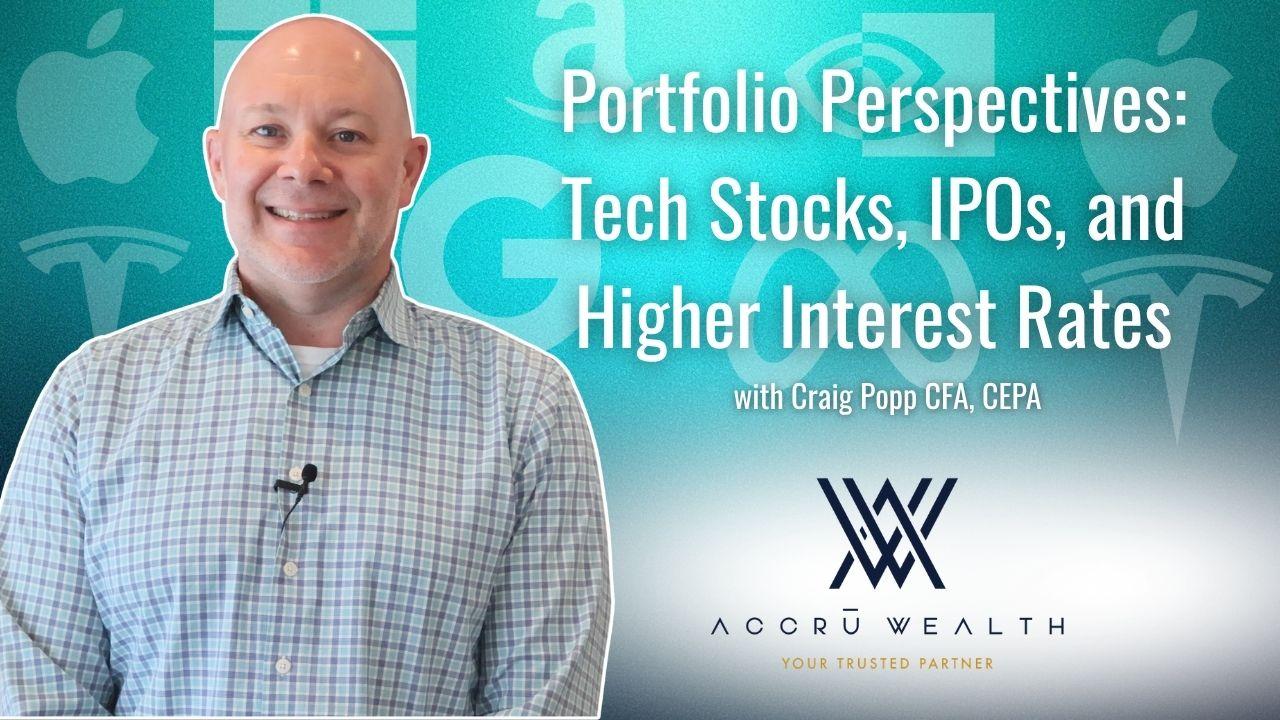 Portfolio Perspectives: Tech Stocks, IPOs, and Higher Interest Rates Thumbnail